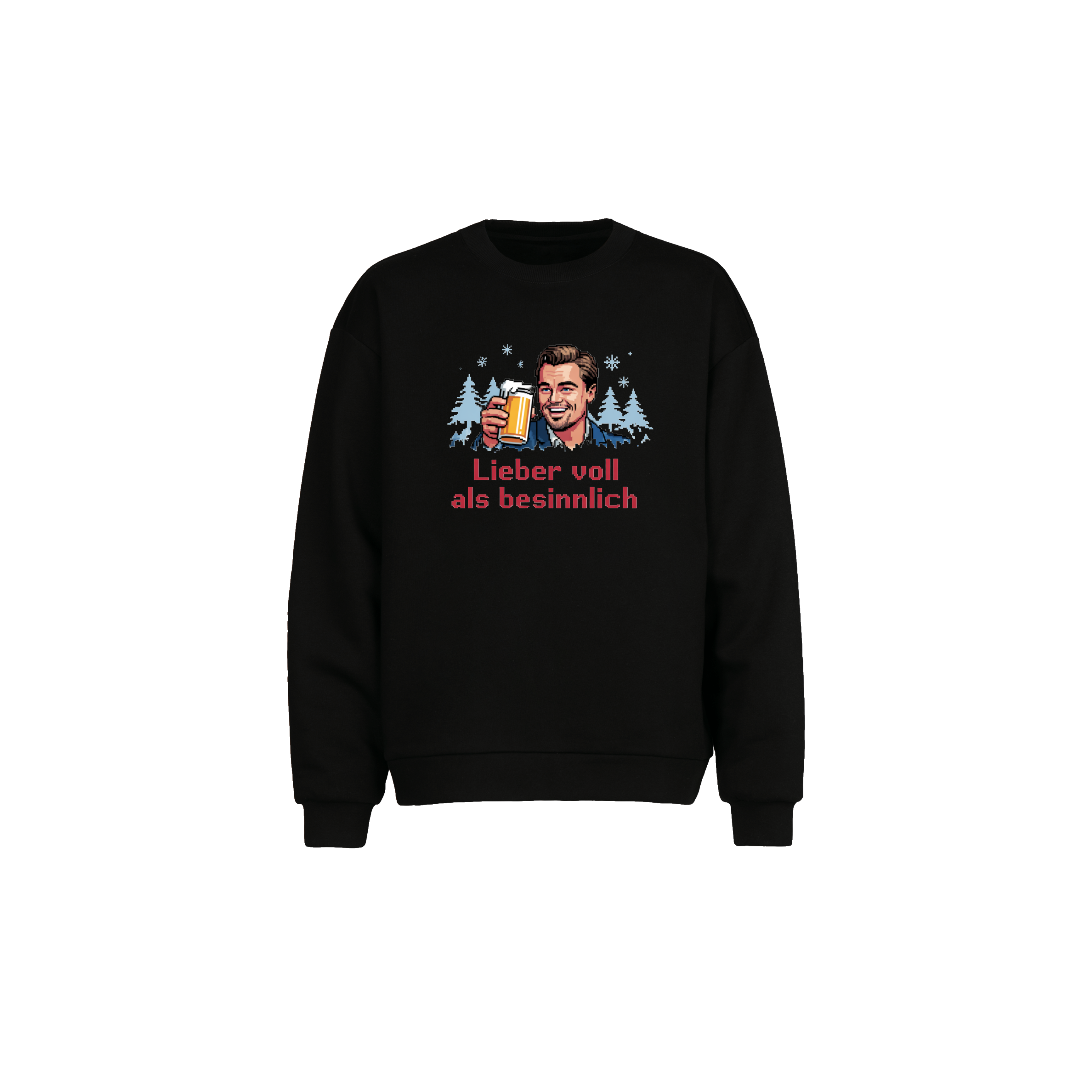 „Lieber voll als besinnlich“ Sweater