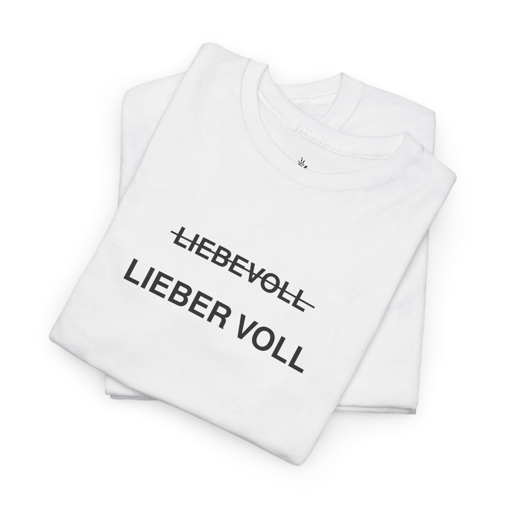 Lieber voll Shirt