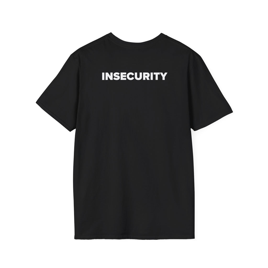Insecurity - Backprint Shirt
