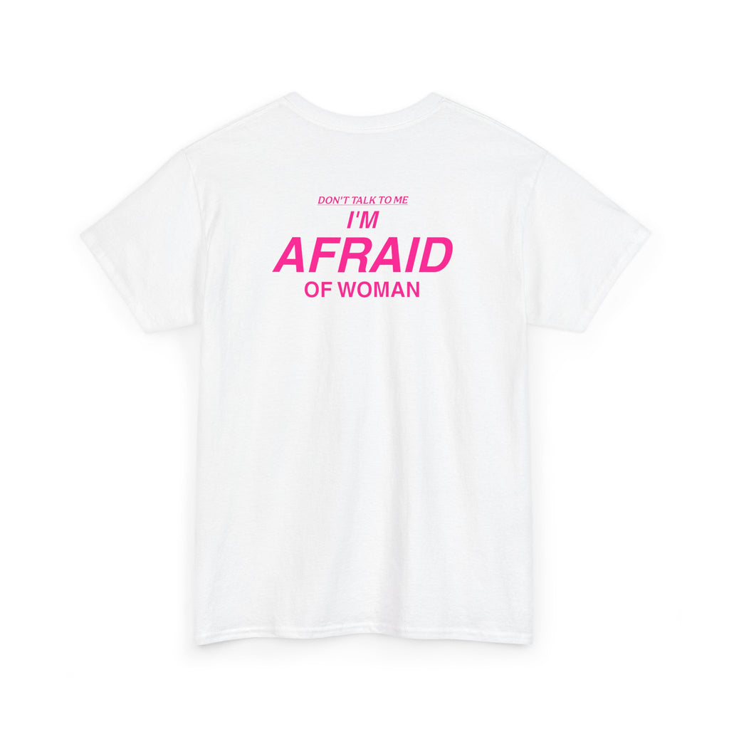I‘m afraid of Woman Backprint Shirt